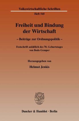 Freiheit und Bindung der Wirtschaft. Freiheit und Bindung der Wirtschaft.