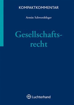 Kompaktkommentar Gesellschaftsrecht - Schwerdtfeger, Armin (Hrsg.)