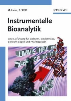 Instrumentelle Bioanalytik - Helm, Mark; Wölfl, Stefan