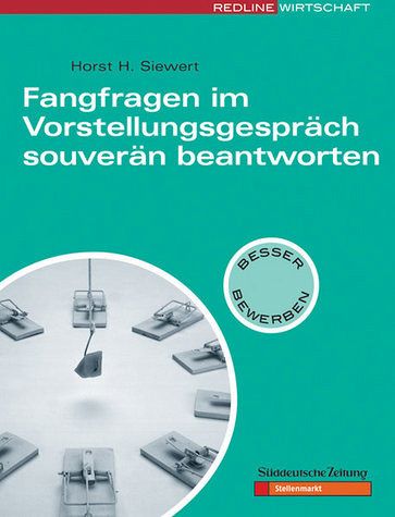 Fangfragen im Vorstellungsgespräch souverän beantworten