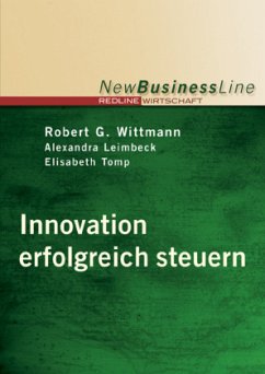 Innovation erfolgreich steuern - Wittmann, Robert G.; Leimbeck, Alexandra; Tomp, Elisabeth