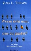 Woran sieht man, dass du glaubst?