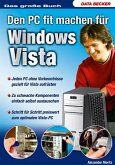 Das große Buch: Den PC fit machen für Windows Vista