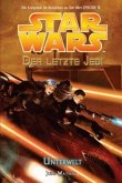 Unterwelt / Star Wars - Der letzte Jedi Bd.3