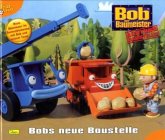 Bob, der Baumeister - Bobs neue Baustelle