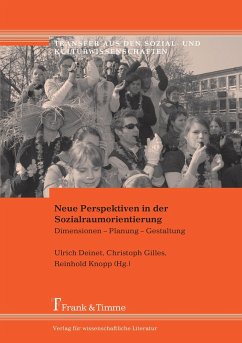 Neue Perspektiven in der Sozialraumorientierung - Deinet, Ulrich / Gilles, Christoph / Knopp, Reinhold (Hgg.)