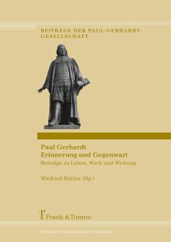 Paul Gerhardt ¿ Erinnerung und Gegenwart - Böttler, Winfried (Hrsg.)