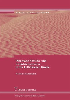 Diözesane Schieds- und Schlichtungsstellen in der katholischen Kirche - Handschuh, Wilhelm