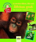 So werden Küken, Kitz und Äffchen groß