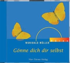 Gönne dich dir selbst - Müller, Wunibald