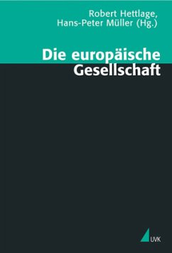 Die europäische Gesellschaft - Hettlage, Robert / Müller, Hans-Peter (Hgg.)