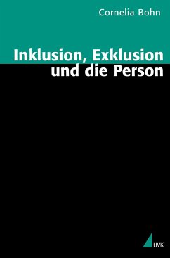 Inklusion, Exklusion und die Person - Bohn, Cornelia