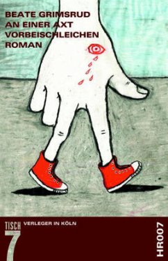 An einer Axt vorbeischleichen - Grimsrud, Beate An einer Axt vorbeischleichen - Grimsrud, Beate