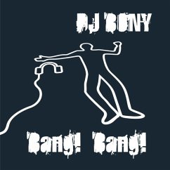 Bang! Bang! - Dj Bony