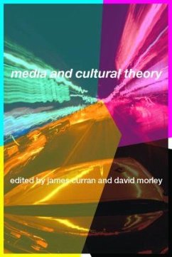Media and Cultural Theory - Curran, James; Morley, David