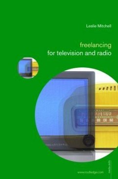 Freelancing for Television and Radio - Mitchell, Leslie