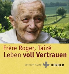 Leben voll Vertrauen - Roger, Frère