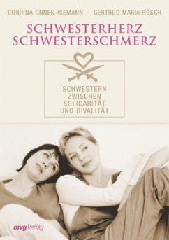 Schwesterherz - Schwesterschmerz - Onnen-Isemann, Corinna;Rösch, Gertrud M.