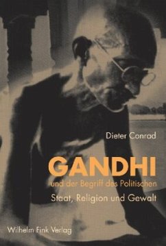 Gandhi und der Begriff des Politischen - Conrad, Dieter