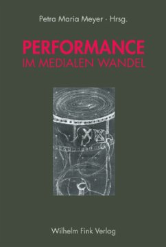 Performance im medialen Wandel - Duscher, Tom;Mersch, Dieter