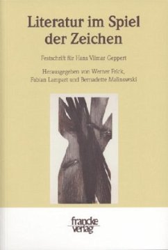 Literatur im Spiel der Zeichen - Frick, Werner / Lampart, Fabian / Malinowski, Bernadette (Hgg.)