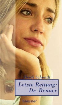 Letzte Rettung: Dr. Renner - Schmidt, Heidi