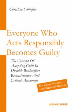 Everyone Who Acts Responsibly Becomes Guilty - Schließer, Christine