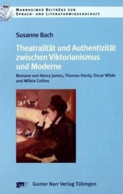 Cover Theatralität und Authentizität zwischen Viktorianismus und Moderne