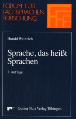 Sprache, das heißt Sprachen - Weinrich, Harald
