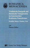 Vitalistische Energetik und literarische Transgression im französischen Realismus-Naturalismus