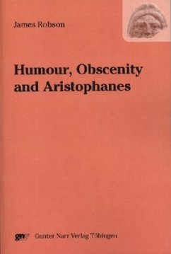 Humour, Obscenity and Aristophanes - Robson, James