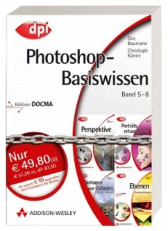 Photoshop-Basiswissen, 4 Bde. - Baumann, Doc; Künne, Christoph