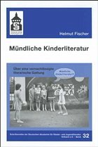 Mündliche Kinderliteratur - Fischer, Helmut