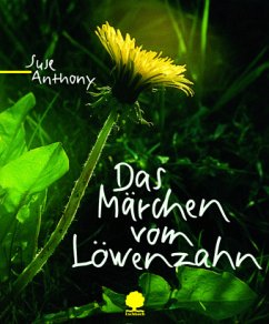 Das Märchen vom Löwenzahn - Anthony, Suse