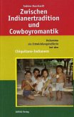 Zwischen Indianertradition und Cowboyromantik Zwischen Indianertradition und Cowboyromantik