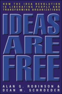 Ideas Are Free - Robinson, Alan G.; Schroeder, Dean M.