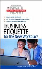 Results Driven Manager: Business Etiquette for the New Workplace - Harvard Business School Press