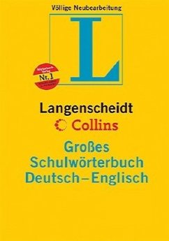 Deutsch - Englisch. Großes Schulwörterbuch. Langenscheidt / Collins. Über 165 000 Stichwörter und Wendungen Deutsch - Englisch. Großes Schulwörterbuch. Langenscheidt / Collins. Über 165 000 Stichwörter und Wendungen