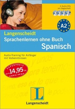 Langenscheidt Sprachenlernen ohne Buch Spanisch - Set mit 4 Audio-CDs und Begleitheft