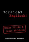 Heiße Flirts & coole Abfuhren / Berlitz Vorsicht Englisch! Heiße Flirts & coole Abfuhren / Berlitz Vorsicht Englisch!