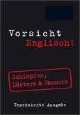 Schimpfen, Lästern & Jammern / Berlitz Vorsicht Englisch! Schimpfen, Lästern & Jammern / Berlitz Vorsicht Englisch!