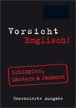Cover Schimpfen, Lästern & Jammern / Berlitz Vorsicht Englisch!
