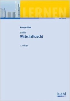 Kompendium Wirtschaftsrecht - Steckler, Brunhilde