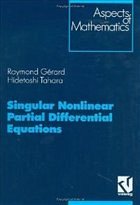 Singular Nonlinear Partial Differential Equations Singular Nonlinear Partial Differential Equations