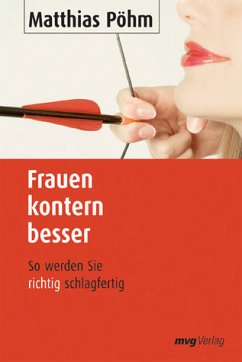 Frauen kontern besser - Pöhm, Matthias