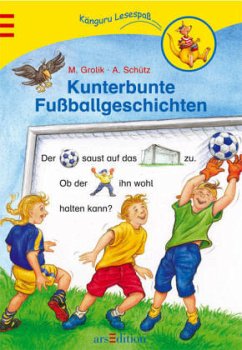 Kunterbunte Fußballgeschichten - Grolik, Markus