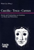 Caecilia - Tosca - Carmen