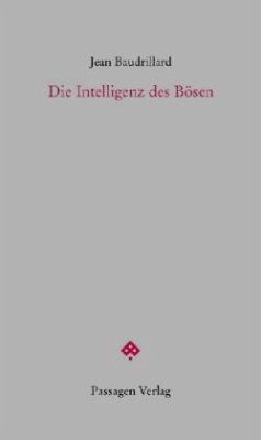 Die Intelligenz des Bösen - Baudrillard, Jean