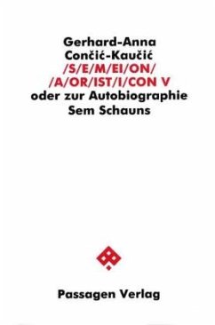 Cover S/E/M/EI/O/N/ /A/OR/IST/I/CON. Oder zur Autobiographie Sem Schauns / S/E/M/EI/O/N/ /A/OR/IST/I/CON V