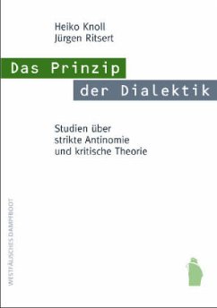 Das Prinzip der Dialektik - Knoll, Heiko; Ritsert, Hans-Jürgen